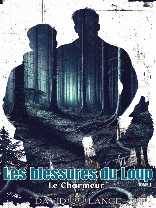 Title details for Les blessures du Loup by David LANGE - Available